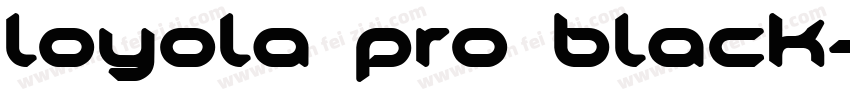 loyola pro black字体转换
